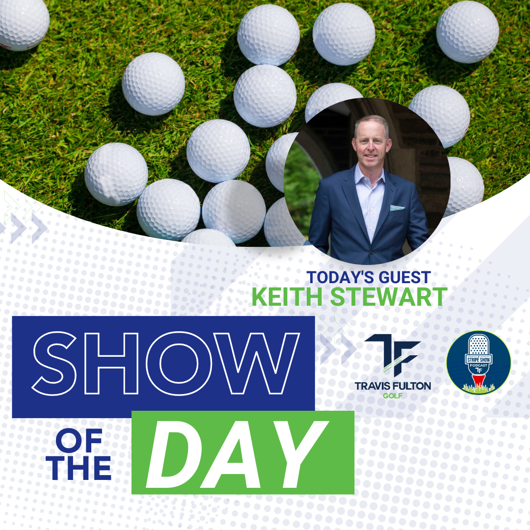 The Stripe Show Episode 505: Travis Fulton And Guest Keith Stewart Talk Bets For The 105th PGA Championship