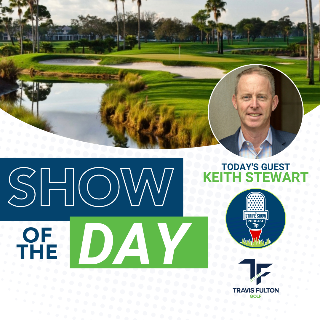 The Stripe Show Episode 584: Best Bets with Keith Stewart – Cognizant Classic