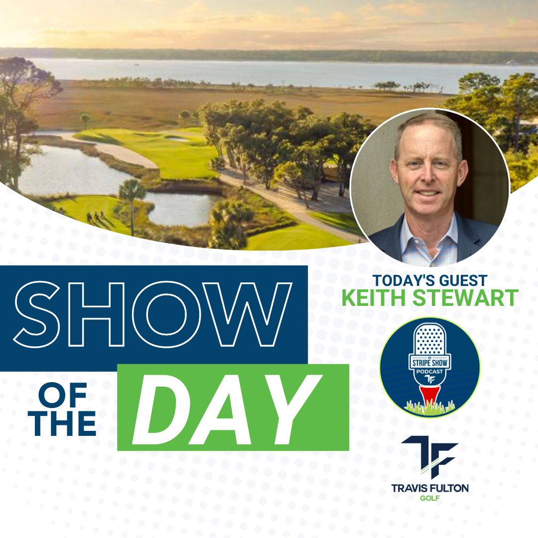 The Stripe Show Episode 595: Best Bets with Keith Stewart — RBC Heritage