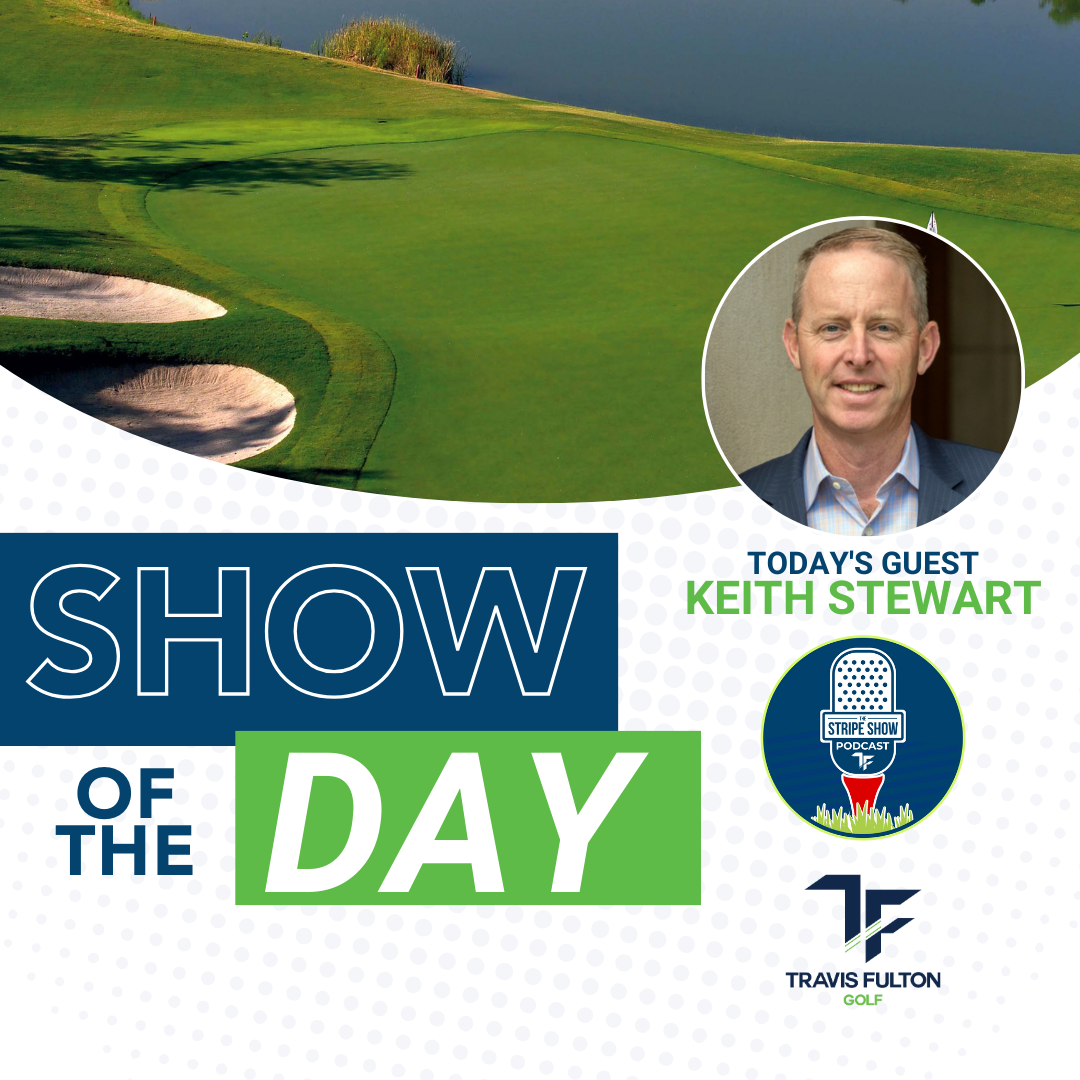 The Stripe Show Episode 596: Best Bets with Keith Stewart — The CJ Cup Byron Nelson